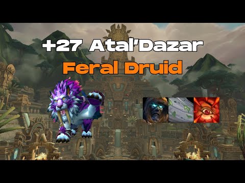 +27 Atal'Dazar - Patch 10.2.5 | Feral Druid