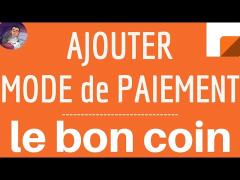 AJOUTER MOYEN de PAIEMENT sur Le Bon Coin, comment changer son moyen de paiement sur leboncoin