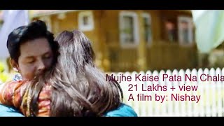 Video Cover | Mujhe Kaise Pata Na Chala |A Film by Nishay| Papon | Meet Bros