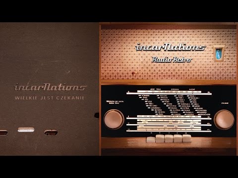 Incarnations - Wielkie jest czekanie (Official Audio)