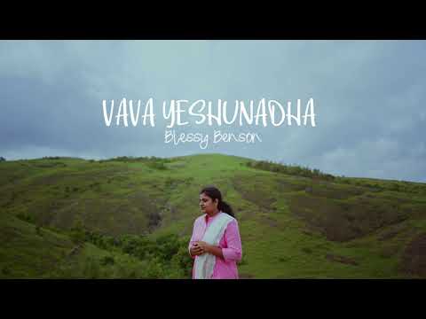 Va Va Yeshunadha | Feat.Blessy Benson | Jerin Johnson | Christian Song #blessybenson #christiansong