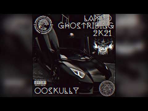 OOSKULLY - LAMBO #GHOSTRIDING 2K21 [2021]