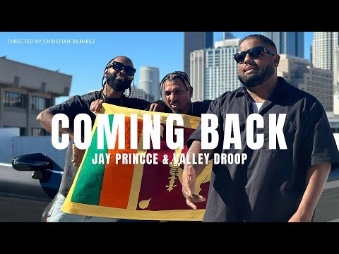 Jay Princce & Valley Droop - Coming Back (Official Video)