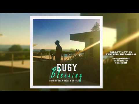 Eugy Official - Blessing (prod by Team Salut & Juls)