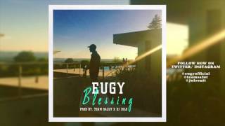 Eugy Official - Blessing (prod by Team Salut & Juls)