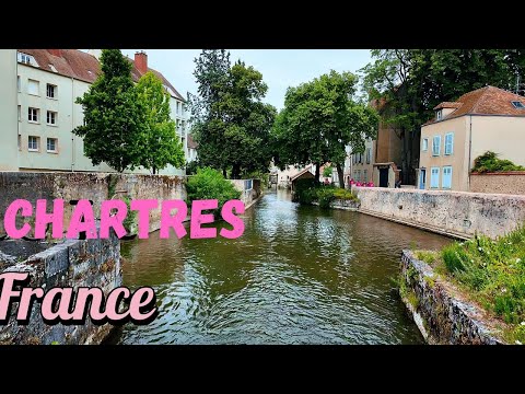 Chartres, France: A Must-See Destination