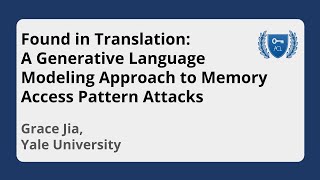 Video: Found in Translation: A Generative Language Modeling Approach to Memory Access Pattern Attacks