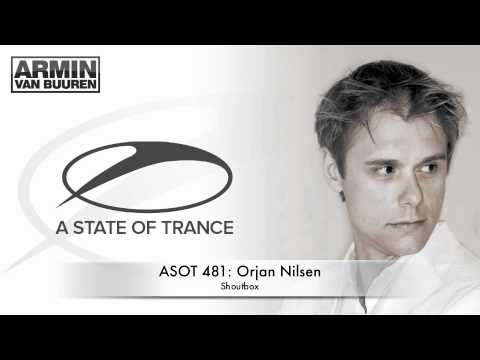 ASOT 481: Orjan Nilsen - Shoutbox (Original Mix)
