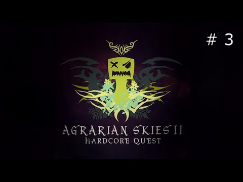 Agrarian Skies 2 with Direwolf20 - Episode 03