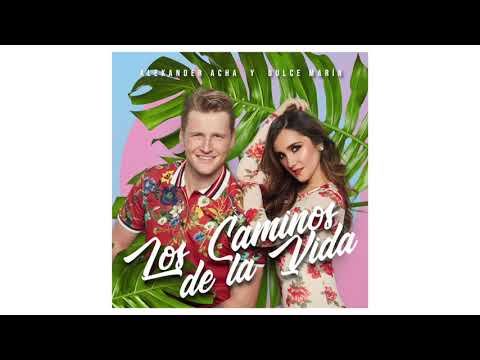 Los Caminos de la Vida - Alexander Acha & Dulce Maria (audio Oficial)