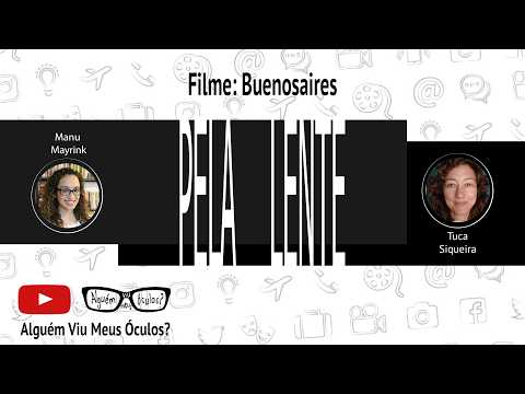 #PelaLente - Filme: "Buenosaires"