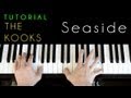The Kooks - Seaside (piano tutorial & cover ...