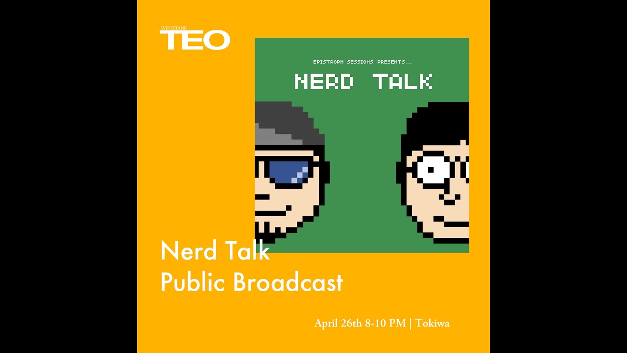 epistroph sessions Presents Nerd Talk at WINESTAND TEO