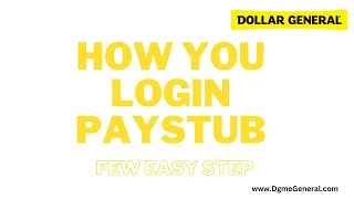 How To Login Paystub Login Portal - DGmeGeneral - For Dollar General Employees