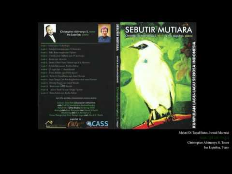 melati di tapal batas - Ismail Marzuki - Christopher Abimanyu S, Tenor