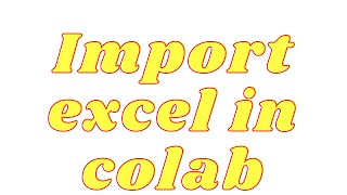 Import Excel File into Google Colab using Python and Pandas