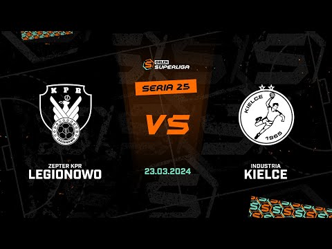 25. seria: Zepter KPR Legionowo - Industria Kielce [SKRÓT]