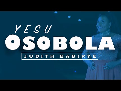 Yesu Osobola - Judith Babirye (Ugandan Gospel Music)