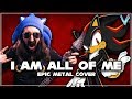 Shadow The Hedgehog - I Am All of Me [EPIC METAL COVER] (Little V)