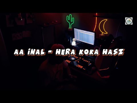 AA INAL - HERA KOKA HASZ REMIX 2024