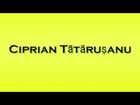 Pronunciation of Ciprian Tatarusanu