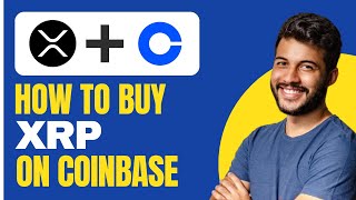 How to Buy XRP on Coinbase (2024)