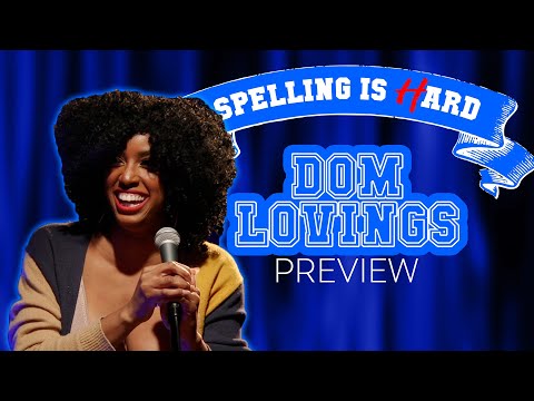Dom Lovings Sneak Peek! - Spelling is Hard!