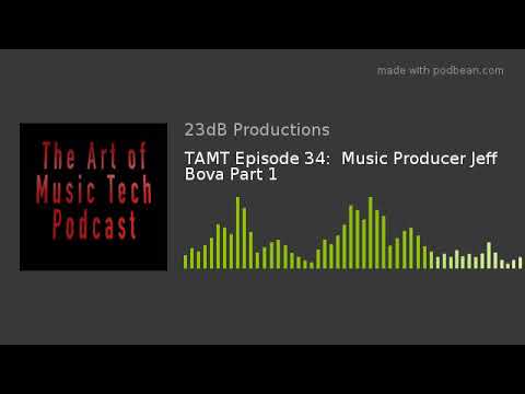 TAMT Episode 34:  Music Producer Jeff Bova Part 1