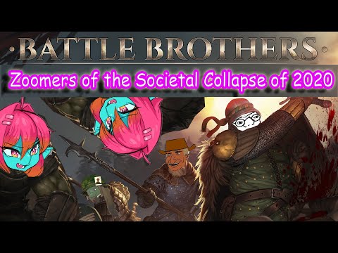 Battle Brothers Review (sort of): Zoomers of the societal collapse of 2020