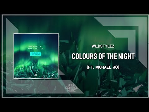 Wildstylez feat. Michael jo - colours of the night (lyrics)