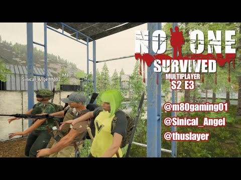 No One Survived | S2 E3 Multiplayer Stream @m80gaming01 @SqurrlyGirlGaming @thuslayer