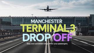 Manchester Airport T3 Drop-Off (From the A555)