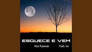 Esquece e Vem Music Video