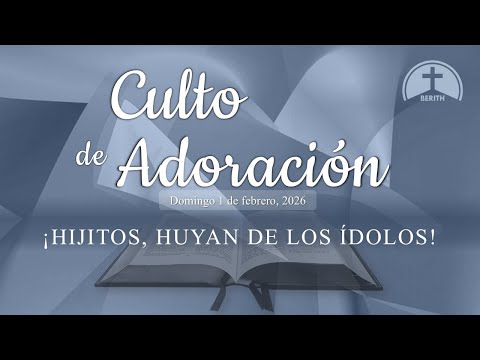 Culto de adoración Matutino - 01 de febrero, 2026 - Berith