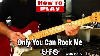 How to Play ONLY YOU CAN ROCK ME - UFO. Guitar Lesson / Tutorial with Solo. 