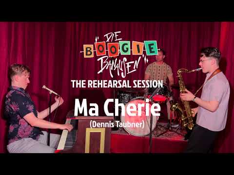 Ma Cherie - Boogie Banausen (The Rehearsal Sessions)