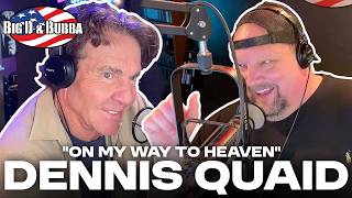Dennis Quaid Talks "On My Way To Heaven" And Recording With Tanya Tucker And Kris Kristofferson
