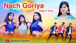 NACH GORIYA / New Nagpuri SADRI Dance Video 2022 /