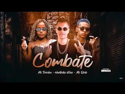 WERTINHO VILÃO, MC DRICKA E MC RICK - COMBATE / BATE BATE - MÚSICA NOVA