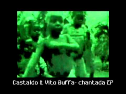 Castaldo & Vito Buffa - Chantada ep (Official Video)