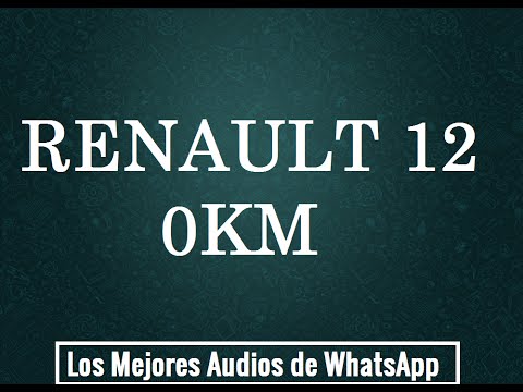 RENAULT 12 0KM - Los Mejores Audios de WhatsApp