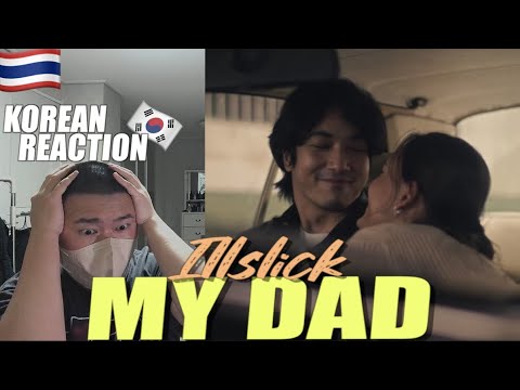 🇹🇭🇰🇷🔥Korean Hiphop Junkie react to ILLSLICK - My Dad (TH/ENG SUB)