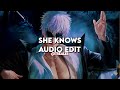 She Knows | Edit Audio