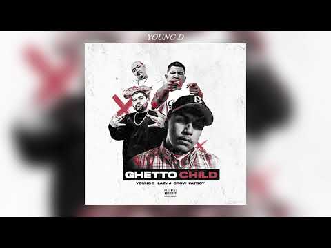 Young D ft. Lil Crow, Lazy J, Fatboy - Ghetto Child