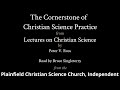 The Cornerstone Of Christian Science Practice From Lectures On Christian Science By Peter V Ross