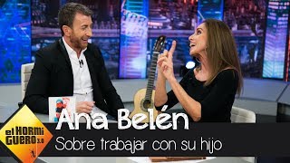 Ana Belén desvela cómo es trabajar con su hijo: &quot;Tengo que morderme la lengua&quot; - El Hormiguero 3.0