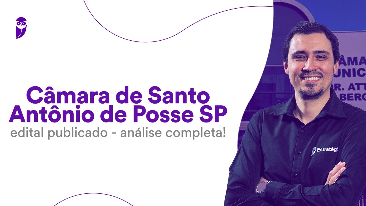 Câmara de Santo Antônio de Posse SP: edital publicado - análise completa!