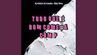 TUDO QUE É BOM COMEÇA COM P x FUNK TIKTOK [ VINICIUS DE MACABU ]