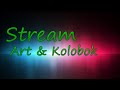 STREAM| ARTPLAY AND Kolobok| 