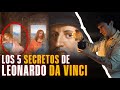 Los 5 OSCUROS SECRETOS De Da Vinci